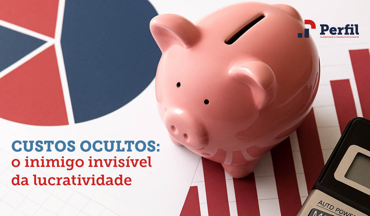 Custos ocultos: o inimigo invisível da lucratividade